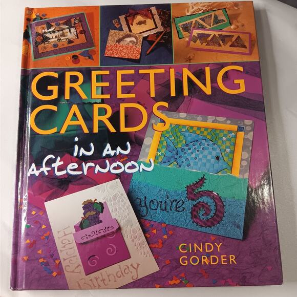 Greeting Cards in an Afternoon By Cindy Gorder‎ Hard Cover Book Papercrafts 2001 - Picture 1 of 10